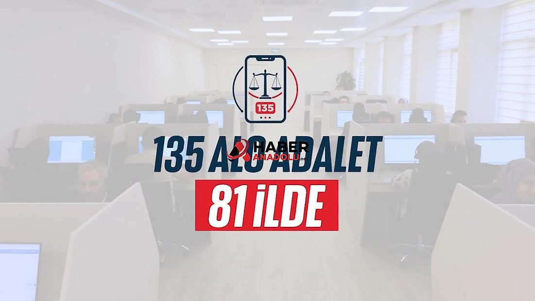 Alo Adalet 135 hattı 81 ilde hizmete başladı