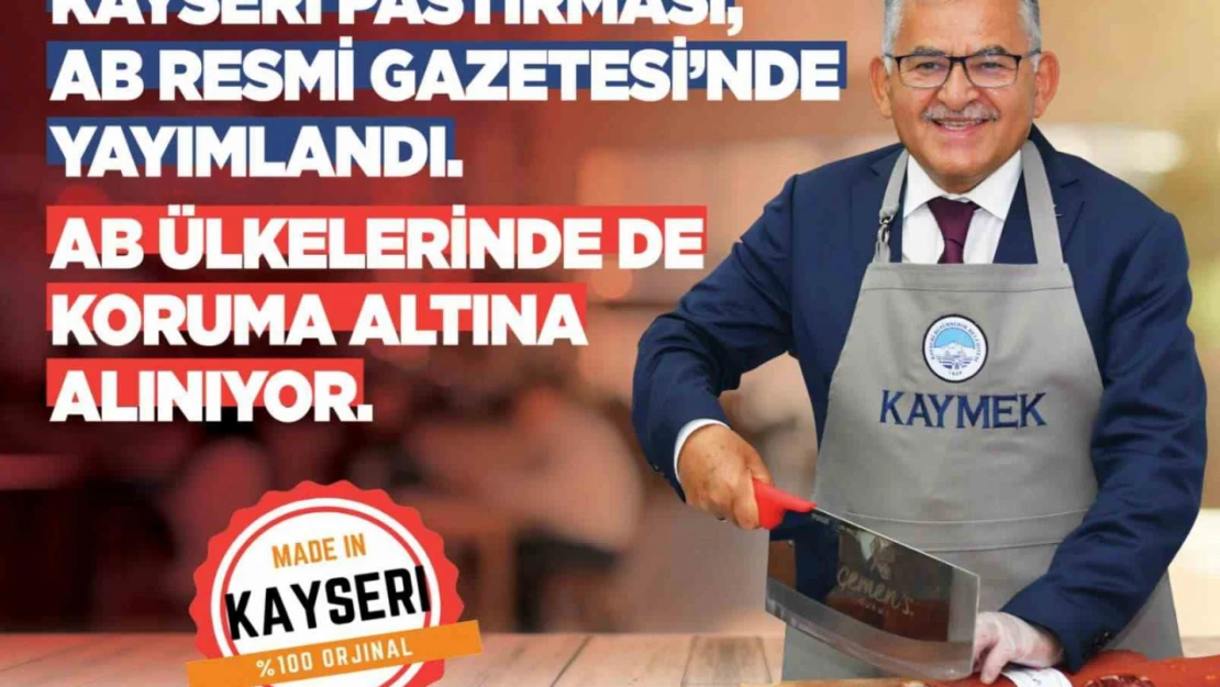 Büyükkılıç: Pastırmamızın tescil başvurusu, AB Resmi Gazetesi'nde yayımlandı