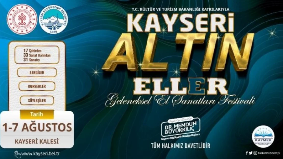 Büyükşehir'den bir ilk : Kayseri Altın Eller Festivali