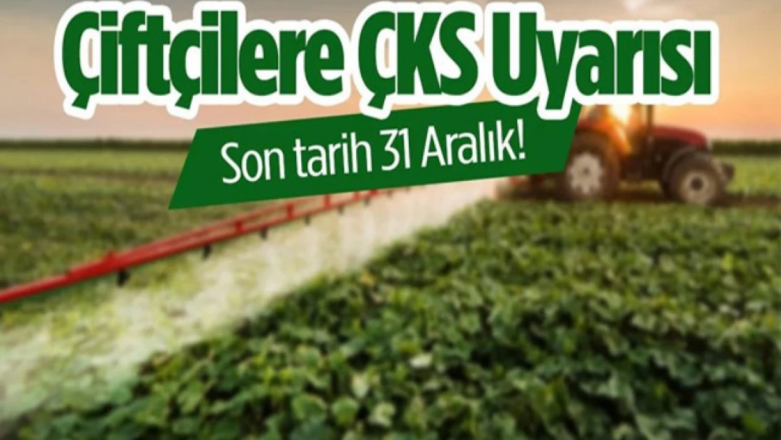 ÇKS başvuruları 31 Aralık 2022 tarihinde son bulacak