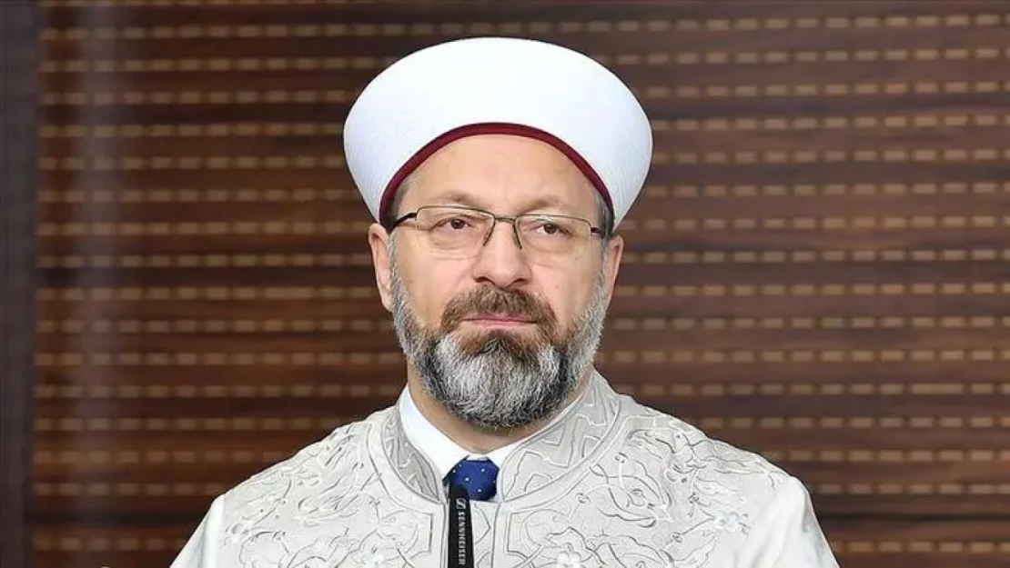 Diyanet İşleri Başkanı Erbaş'tan 'terör örgütleri' mesajı