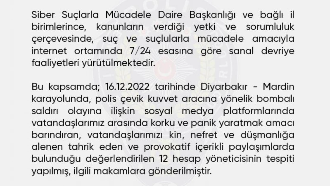 EGM: Diyarbakır-Mardin karayolunda meydana gelen saldırıya ilişkin provokatif içerikli paylaşımlarda bulunan 12 hesap tespit edildi