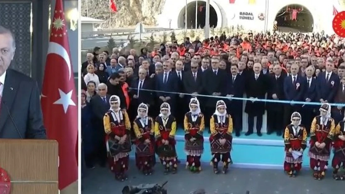 Erdoğan, Badal Tüneli'nin açılışını canlı bağlantıyla yaptı