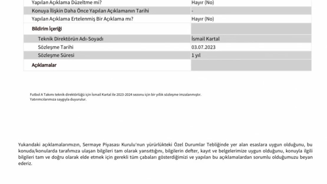 Fenerbahçe, Teknik Direktör İsmail Kartal'la 1 yıllık sözleşme imzalandığını Kamuyu Aydınlatma Platformu'na bildirdi.