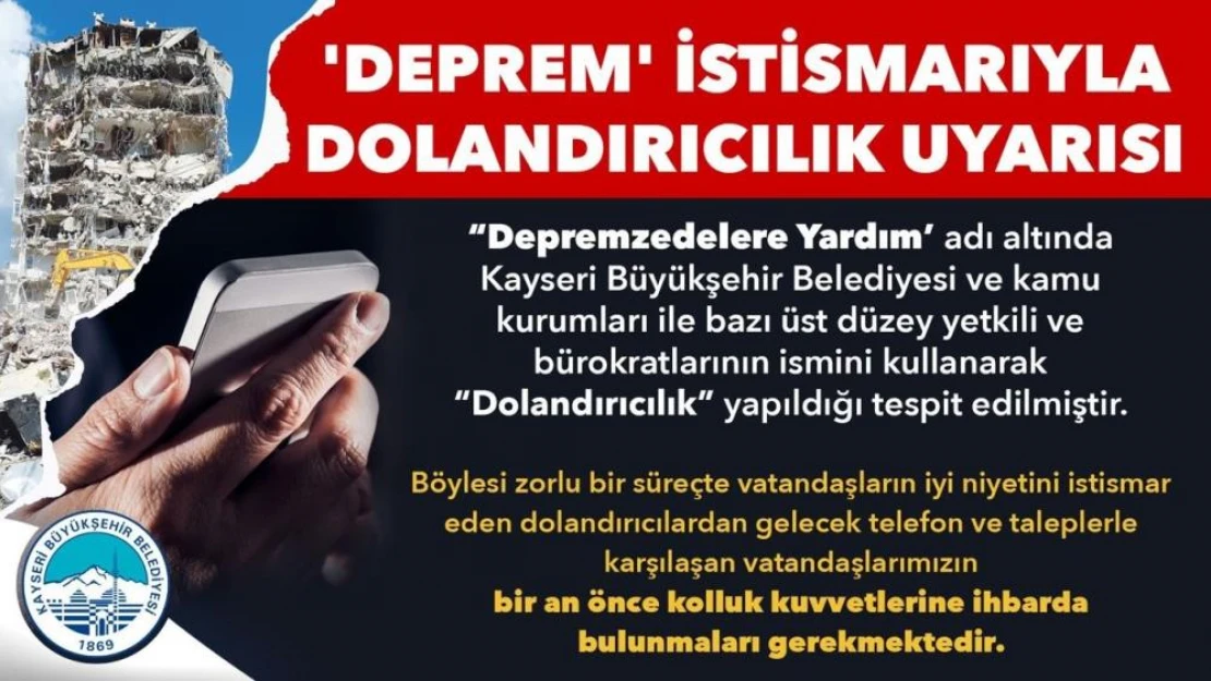 Kayseri Büyükşehir'den 'Deprem İstismarıyla Dolandırıcılık' Uyarısı