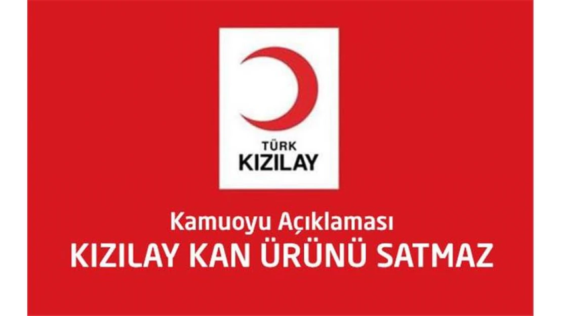 Kızılay: Kızılay kan ürünü satmaz