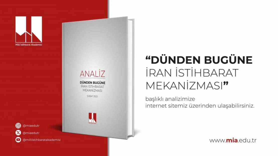 Milli İstihbarat Akademisi'nden stratejik analiz: 'Dünden bugüne İran istihbarat mekanizması'