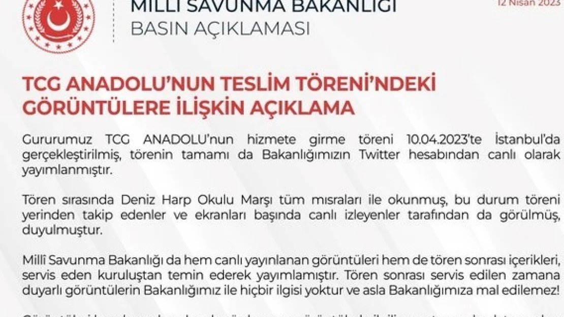 MSB'den TCG Anadolu'nun teslim törenindeki görüntülere ilişkin açıklama