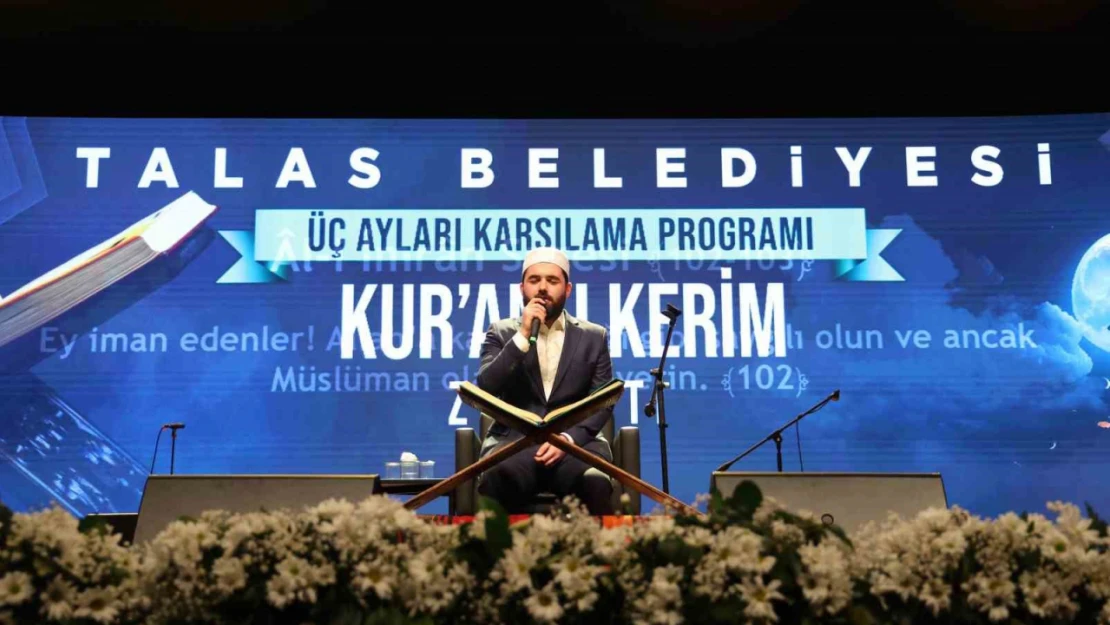 Talas, üç ayları muhteşem Kuran ziyafeti ile karşıladı