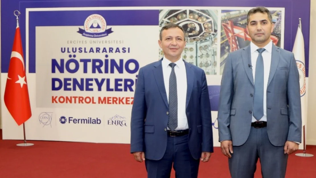 Uluslararası Nötrino Deneylerinin Kontrol Merkezi ERÜ'de Kuruluyor