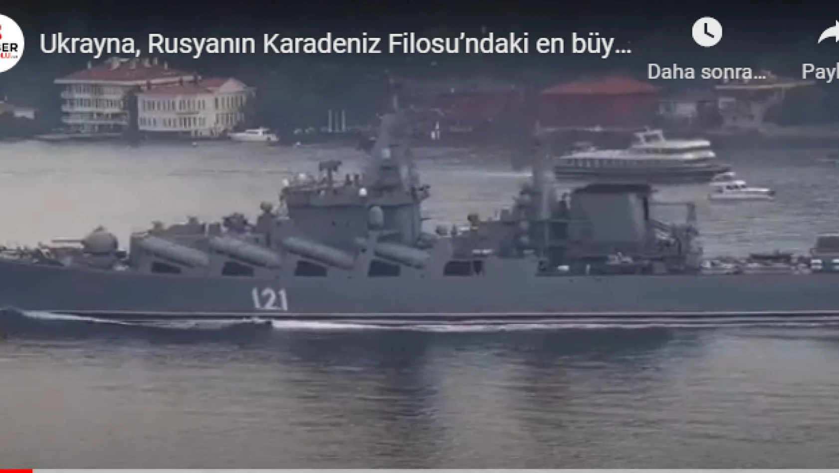 Rusya'nın Karadeniz Filosu'ndaki en büyük gemisi &quotMoskova&quotyı iki Neptün seyir füzesi ile vurduğunu açıkladı.