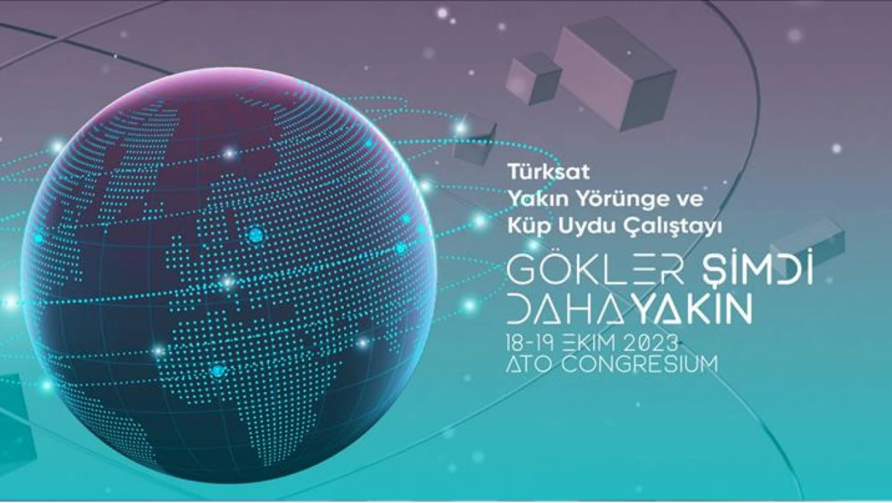 Yakın Yörünge ve Küp Uydu Çalıştayı 18 Ekim'de Ankara'da başlıyor