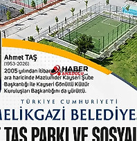 MELİKGAZİ BELEDİYESİ AHMET TAŞ PARKI VE SOSYAL TESİSİ AÇILIYOR