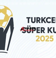 Süper Kupa 2025 İlk Yarı Final Maçının Bilet Satışları Başladı