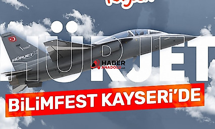 BİLİMFEST Kayseri'de HÜRJET ve Türk Yıldızları heyecanı