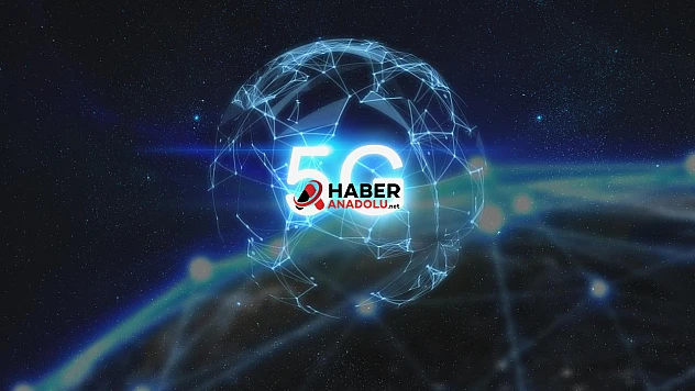 5G Dönemi Başlıyor: 1 Nisan'da 81 İlde Kullanımda