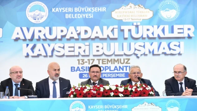 Başkan Büyükkılıç, Avrupa'daki Türkleri Kayseri'de buluşturuyor