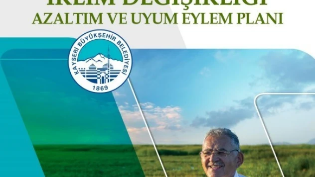 Büyükkılıç: İklim değişikliği azaltım ve uyum eylem planımız hazır