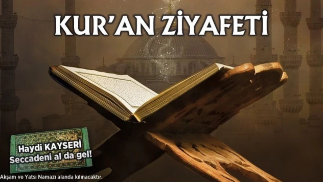 Kayserililer Kur'an ziyafetinde buluşacak