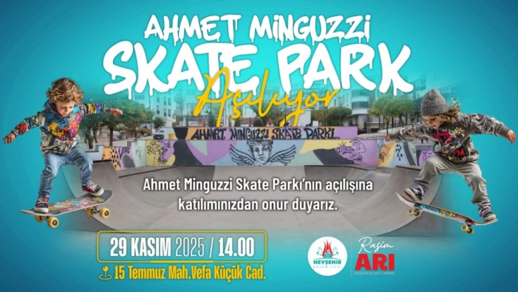 Ahmet Minguzzi Skate Parkı Hizmete Açılıyor