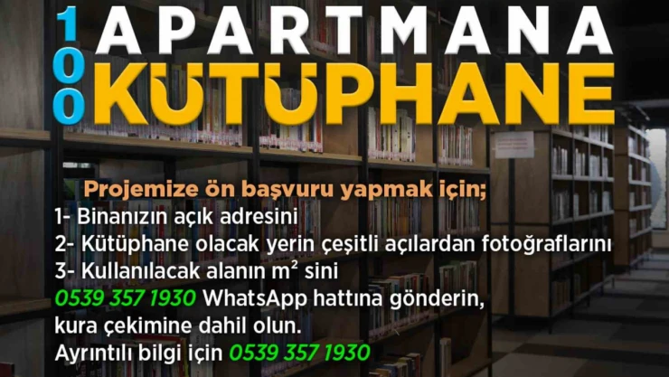 100 apartmana 100 kütüphaneye başvurular sürüyor