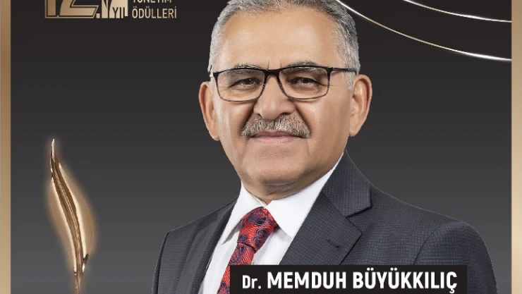 Başkan Büyükkılıç, İki Ayrı Proje İle 'YILIN BELEDİYE BAŞKANI' Ödülüne  Layık Görüldü