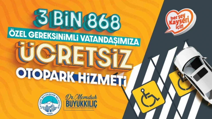 Büyükşehir'den 3 bin 868 özel ihtiyaçlı vatandaşa ücretsiz otopark ücreti