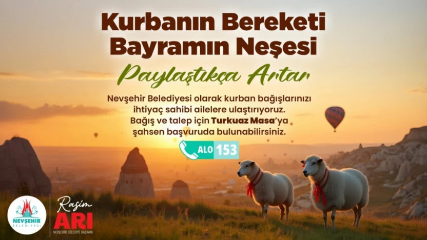 Nevşehir Belediyesi'nden 'Kurban'ın Bereketi Paylaştıkça Artar' Kampanyası